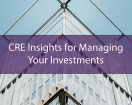 Commercial Real Estate Insights for Managing Your Investments